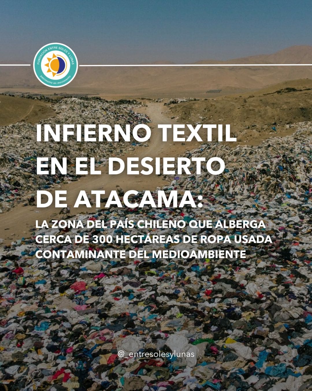 El desierto de Atacama: Locación en donde continúan alojándose toneladas de ropa